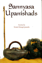Sannyasa Upanishads translated by Swami Atmapriyananda