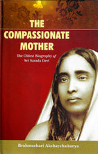 The Compassionate Mother [Hardcover] Brahmachari, Akshayachaitanya