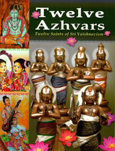 Twelve Azhvars - Twelve Saints of Sri Vaishnavism Srimati Gowri Rajagopal