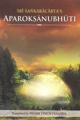 Aparokshanubhuti: Of Sri Shankaracharya (Self-Realization) [Paperback] Vimuktananda, Swami