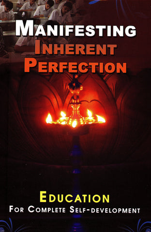 Manifesting Inherent Perfection: Education for Complete Self-Development [Hardcover] Eminent Contributors - From the Archives of the <i>Vedanta Kesari</i>