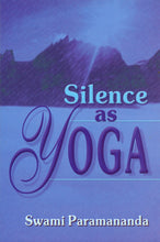 Silence as Yoga Swami Paramananda