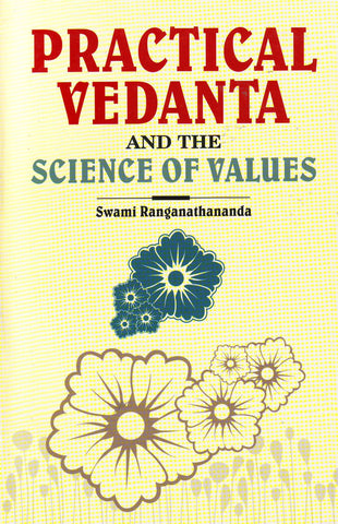 Practical Vedanta and the Science of Values [Paperback] Swami Ranganathananda