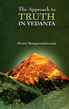 The Approach to Truth in Vedanta [Paperback] Swami Ranganathananda