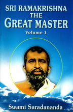Sri Ramakrishna: The Great Master, Volume 1 [Paperback] Saradananda Swami by; Jagadananda by Swami translated and SwamiJagadananda by translated