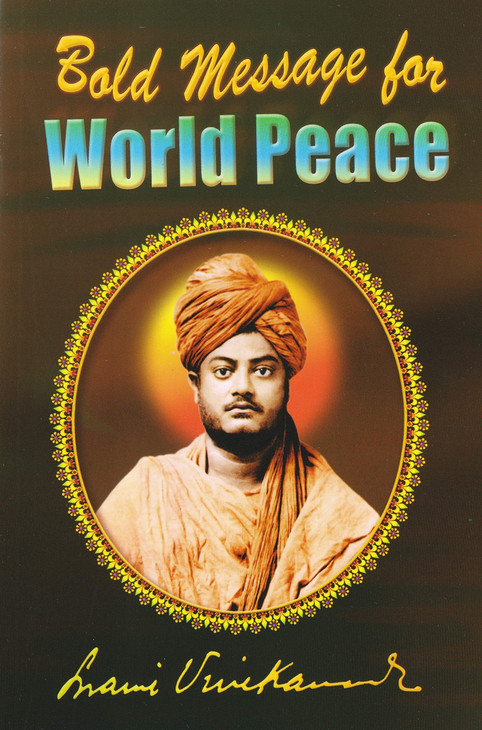 Bold Message for World Peace [Paperback] Swami Vivekananda