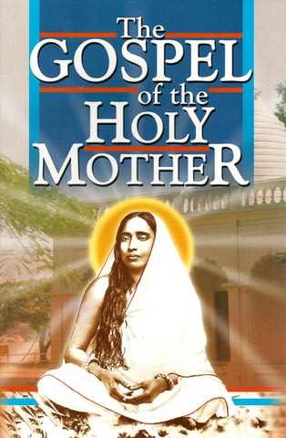 Gospel of the Holy Mother [Paperback] Devi, Sarada