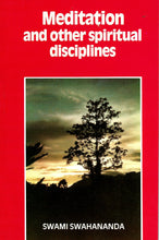 Meditation and Other Spiritual Disciplines Swahananda, Swami