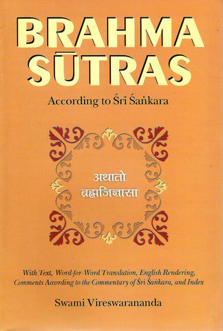 Brahma-Sutras: With Text, Word-For-Word Translation, English Rendering, Comments According to the Commentary of Sri Sankara and Index [Hardcover] Vireswarananda