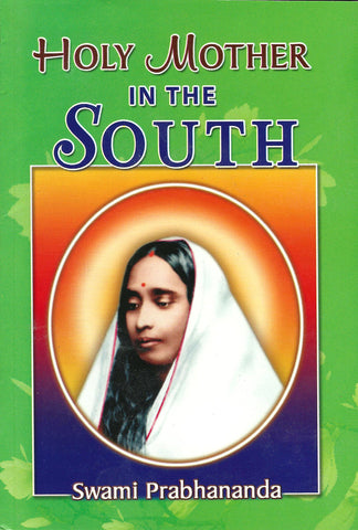 Holy Mother in the South [Paperback] Swami Prabhananda