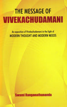 The Message Of Vivekachudamani/An Exposition in the Light of Modern Thoughts and Modern Needs: 1 [Hardcover] Swami Ranganathananda and Swami Shuddhidananda