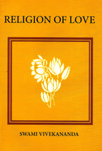 Religion of Love [Paperback] Vivekananda, Swami