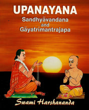 Upanayana -- Sandhyavandana and Gayatrimantrajapa [Paperback] Swami Harshananda