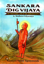 Sankara Dig Vijaya - The Traditional Life of Sri Sankaracharya [Hardcover] Madhava-Vidyaranya and translated by Swami Tapasyananda