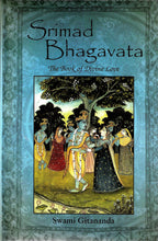 Srimad Bhagavata: The Book of Divine Love [Hardcover] Swami Gitananda