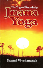 Jnana Yoga: The Yoga of Knowledge [Paperback] Vivekananda, Swami