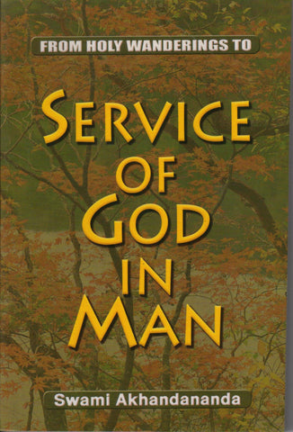 Service of God in Man Akhandananda, Swami