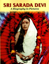 Sarada Devi: A Biography in Pictures [Hardcover] Smaranananda, Swami and Gitananda, Swami