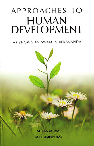 Approaches to Human Development - As Shown by Swami Vivekananda [Hardcover] Sukanya Ray and Anil Baran Ray