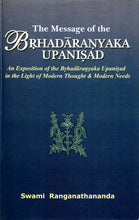 The Message of the Brhadaranyaka Upnishad [Hardcover] Swami Ranganathananda