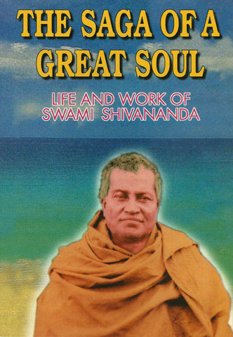 Saga of a Great Soul: Swami Shivananda Vividishananda, Swami