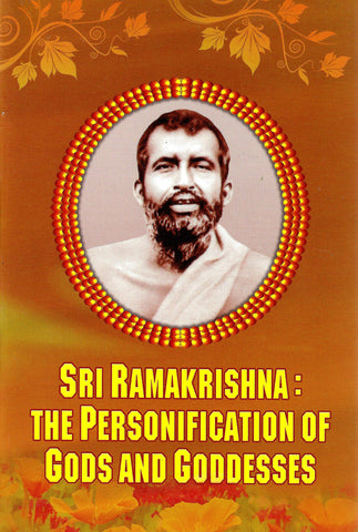 The Personification of God and Goddesses - Sri Ramakrishna Rasipuram Ramabadran