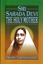 Sri Sarada Devi: The Holy Mother [Paperback] Tapasyananda, Swami