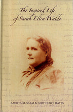 The Inspired Life of Sarah Ellen Waldo [Hardcover] Amrita M. Salm and Judy Howe Hayes