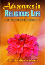 Adventures in Religious Life - English Swami Yatiswarananda