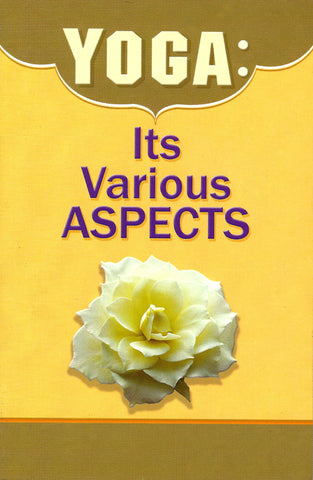Yoga: Its Various Aspects Advaita, Ashram