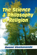The Science and Philosophy of Religion Swami Vivekananda