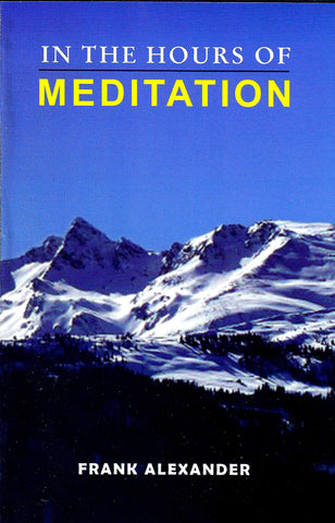 In the Hours of Meditation [Paperback] Alexander, Frank