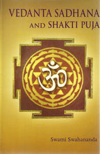 Vedanta Sadhana and Shakti Puja [Hardcover] Swami Swahananda