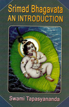 Srimad Bhagavata: An Introduction Swami Tapasyananda