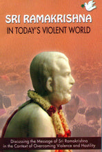 Sri Ramakrishna In Today's Violent World --