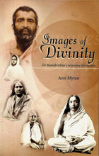 Images of Divinity: Sri Ramakrishna's reverence for Women [Paperback] Ann Myren