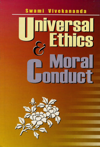 Universal Ethics and Moral Conduct [Paperback] Vivekananda, Swami