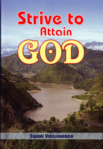 Strive to Attain God [Hardcover] Virajananda, Swami