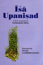 Isha Upanishad: With the Commentary of Shankaracharya [Paperback] Gambhirananda, Swami