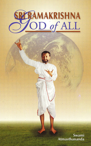 Sri Ramakrishna: God of All [Paperback] Swami Atmasthananda